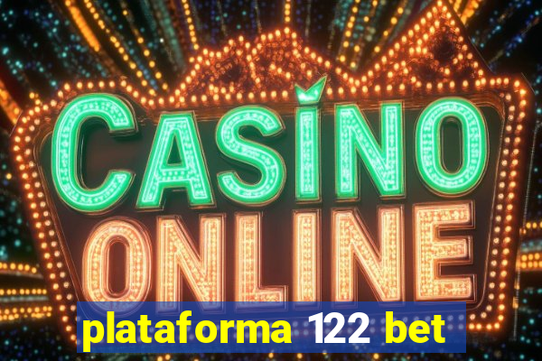 plataforma 122 bet